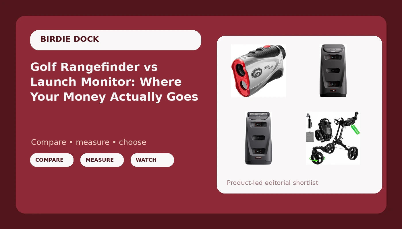 Golf Rangefinder vs Launch Monitor: Where Your Money Actually Goes